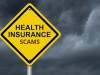 The Top Health Insurance Scams Know About Top Health Insurance Scams
