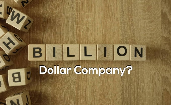 9 Steps On How To Create A Billion-Dollar Company