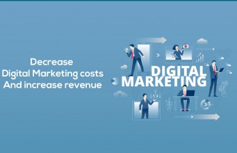 Decrease Digital Marketing Costs and Increase Revenue Decrease Digital Marketing Costs And Increase Revenue