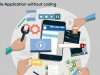 How to Create Your Mobile Apps Without Coding How To Create Your Mobile Apps Without Coding