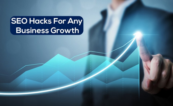 Top 3 SEO Hacks for Any Business Growth In 2020